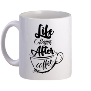Mug Life Begins After Coffee