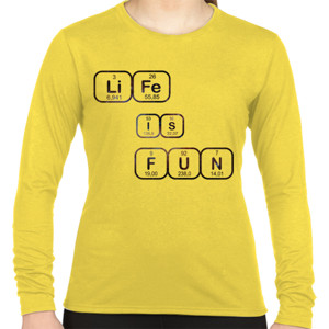 Kaos LIFE IS FUN WOMEN'S LONG SLEEVE SHIRT