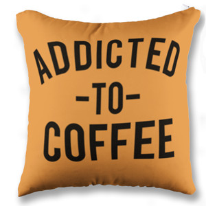 Bantal ADDICTED TO COFFEE