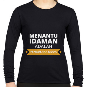 Kaos Menantu idaman adalah pengusaha muda