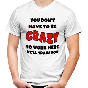 Kaos Distro You Don't have to be CRAZY