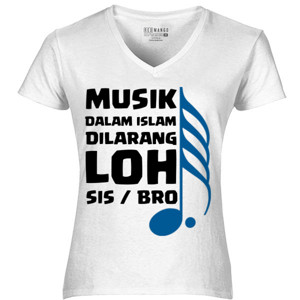 Kaos MUSIK DALAM ISLAM DILARANG