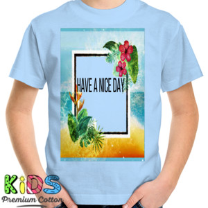 Kaos have a nice day tropical