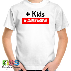 Kaos kids jaman now