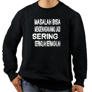 Jaket Sweater Meme Masalah Mendewasakanmu