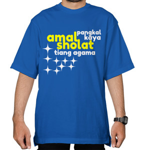 Kaos Oversize AMAL PANGKAL KAYA SHOLAT TIANG AGAMA