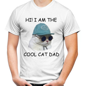 Kaos I am The Cool Cat Dad
