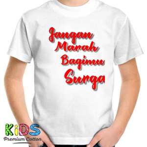 Kaos Jangan marah bagimu surga