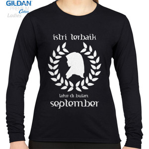 Kaos istri terbaik lahir di bulan september
