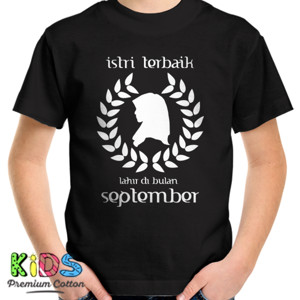Kaos istri terbaik lahir di bulan september