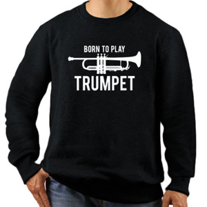 Jaket Sweater Born to Play Trumpet