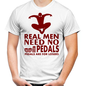 Kaos REAL MEN NEED NO PEDALS