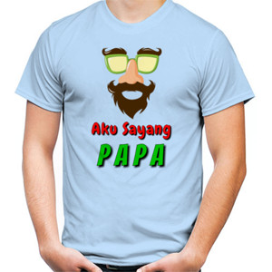 Kaos KAOS AKU SAYANG PAPA