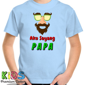 Kaos KAOS AKU SAYANG PAPA