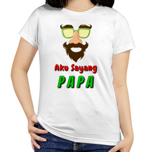 Kaos KAOS AKU SAYANG PAPA