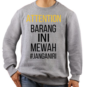 Jaket Sweater KECE PUNYA "MEWAH"