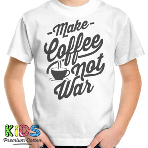Kaos Make Coffee Not War - grey