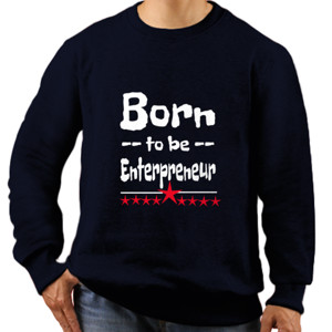Jaket Sweater Born to be Enterpreneur inspirasi motivasi