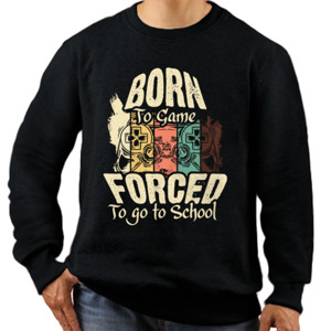Jaket Sweater Born To Game, Forced To Go To School