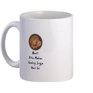 Mug NANTI KITA MAKAN GUDEG JOGJA HARI INI - BLACKFONT