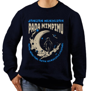Jaket Sweater Jangan menyerah pada mimpimu