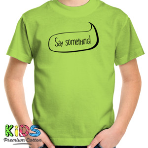 Kaos Say Something !