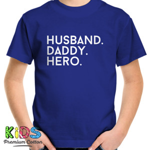 Kaos husband. daddy. hero
