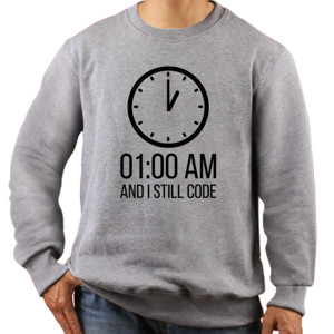 Jaket Sweater 01:00 AM, And I Still Code