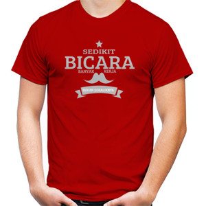 Kaos Sedikit Bicara banyak Kerja