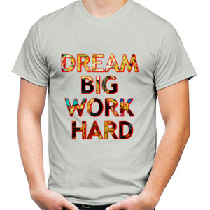 Kaos Dream Big Work Hard