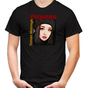 Kaos Teman mainnya Dayana