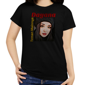 Kaos Teman mainnya Dayana