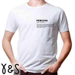 Kaos Percaya T-shirt