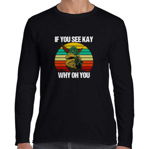 Kaos If You See Kay Why Oh You Vintage - 2