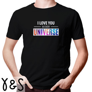 Kaos Kaos Pria I Y & S I LOVE YOU IN EVERY UNIVERSE