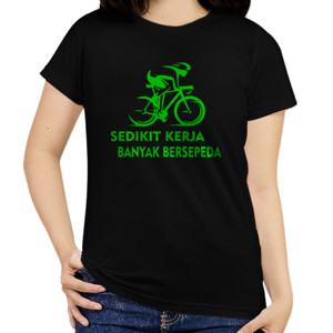 Kaos Sepeda Sedikit Kerja Banyak Bersepeda