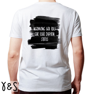 Kaos Ngomong aja kali