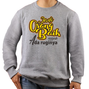 Jaket Sweater Jadilah Orang Baik
