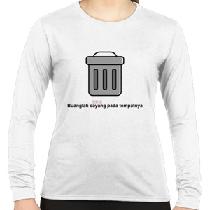 Kaos Kaos Wanita Buang Mantan Lengan Panjang by Co_mbro