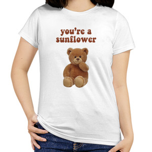 Kaos You're Sunflower Cute Teddy Bear Doll T-Shirt