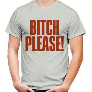 Kaos Bitch Please bp91s2