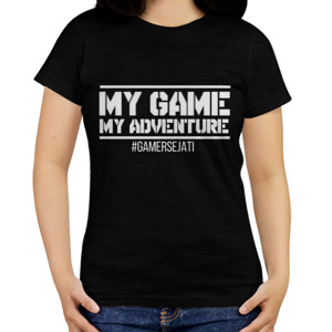 Kaos T-Shirt My Game My Adventure