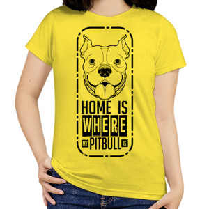 Kaos HOME IS WHERE MY PITBULL IS