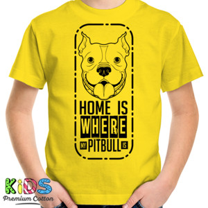 Kaos HOME IS WHERE MY PITBULL IS