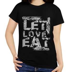Kaos LET LOVE EAT