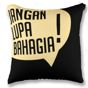 Bantal JANGAN LUPA BAHAGIA