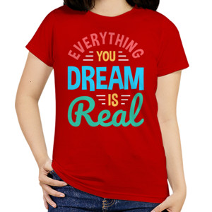 Kaos Everything You Dream is Real - Kaos Merah Wanita