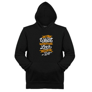 Jaket Hoodie Motivasi- Do What You Love, Love What You Do