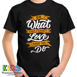 Kaos Motivasi- Do What You Love, Love What You Do