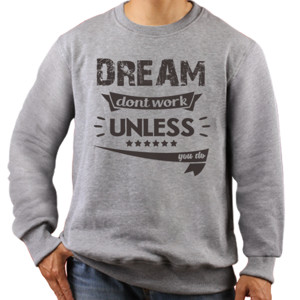 Jaket Sweater Motivasi Q022 - Dream Dont Work Unless You Do